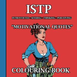 ISTP Coloring Book for Adults with Motivational And Inspiring Quotes for the ISTP